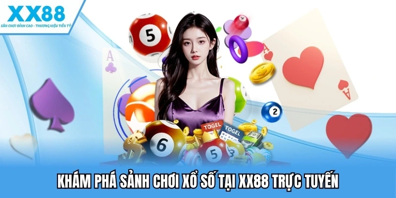 Khám phá sảnh chơi xổ số tại XX88 trực tuyến