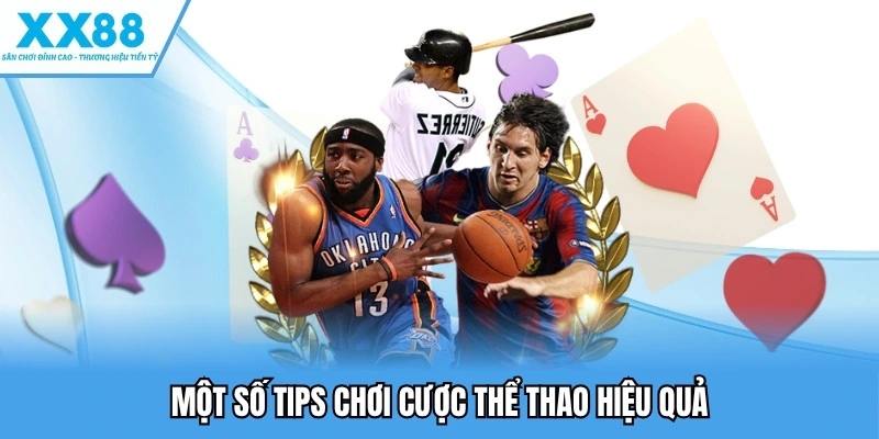 Một số tips chơi cược thể thao hiệu quả