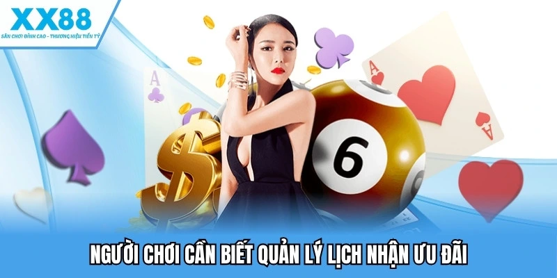 Người chơi cần biết quản lý lịch nhận ưu đãi