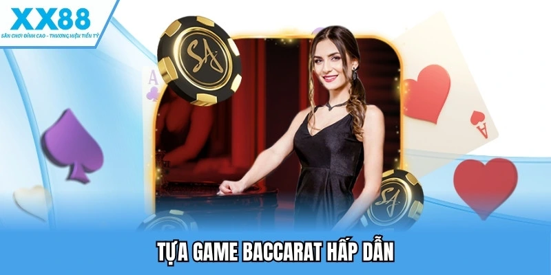 Tựa game baccarat hấp dẫn