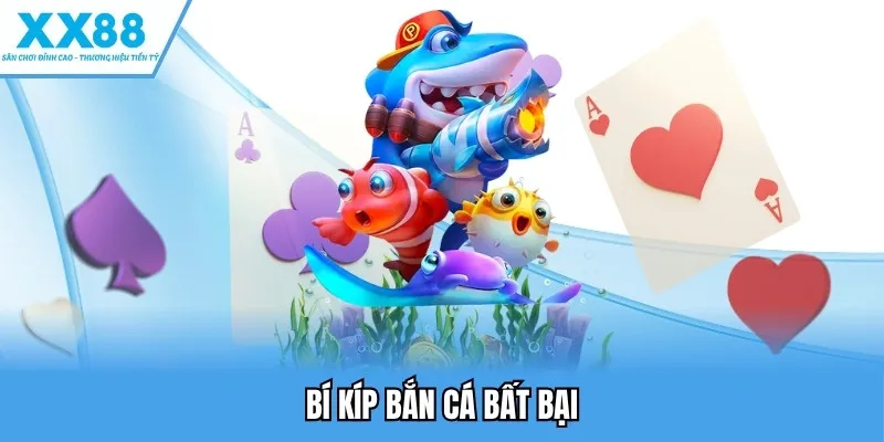 Bí kíp bắn cá bất bại