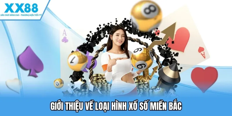 Giới thiệu về loại hình xổ số miền Bắc