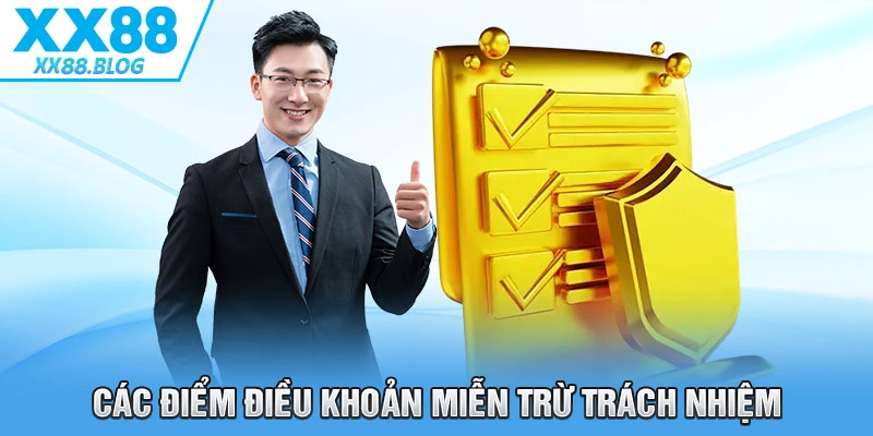 Các điểm điều khoản miễn trừ trách nhiệm